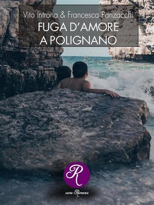 cover image of Fuga d'amore a Polignano